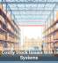 Prevent Costly Stock Issues With Inventory Systems