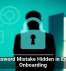 The Password Mistake Hidden in Employee Onboarding