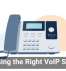 Choosing the Right VoIP System